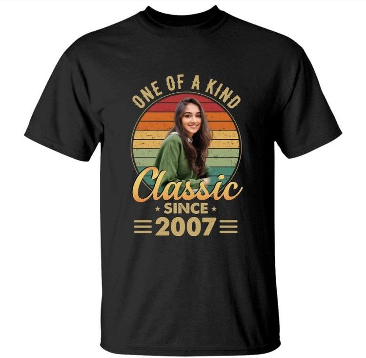 One Of A Kind Classic Since 2007 T-shirt
