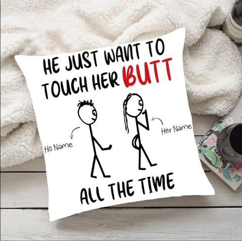 I just want to touch your butt - Pillow