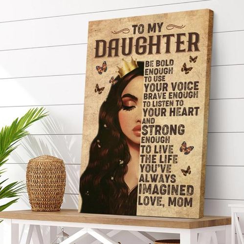 To My Daughter Be Bold Enough Gift
