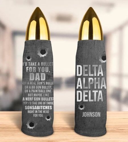 I Take A Bullet For You Dad Personalized Bullet Tumbler