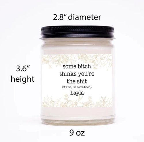 Unique Some Bitch Thinks You’re The Shit Scented Candle