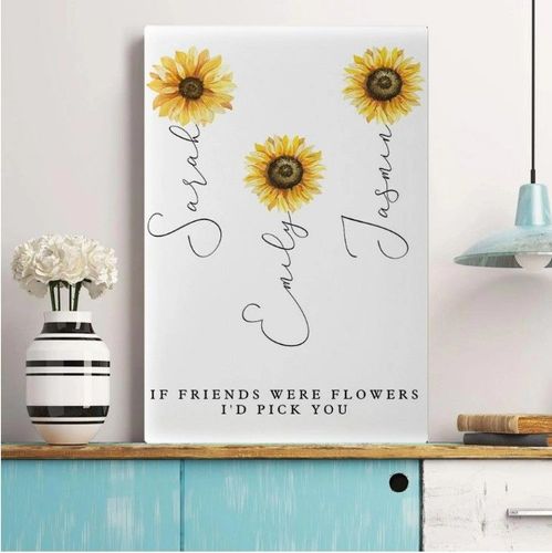 If Friends Were Flowers I’d Pick You Gift