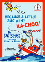 Book Cover for Because A Little Bug Went Ka-Choo! by Dr. Seuss