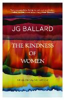 Book Cover for The Kindness of Women by J. G. Ballard, Michel Faber