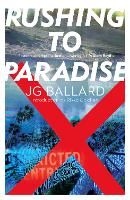 Book Cover for Rushing to Paradise by J. G. Ballard, Rivka Galchen