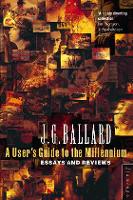 Book Cover for A User’s Guide to the Millennium by J. G. Ballard