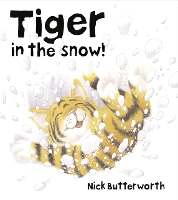 Book Cover for Tiger in the Snow! by Nick Butterworth