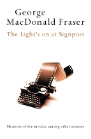 Book Cover for The Light’s On At Signpost by George MacDonald Fraser