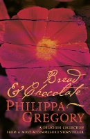 Book Cover for Bread and Chocolate by Philippa Gregory