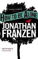 Book Cover for How to be Alone by Jonathan Franzen