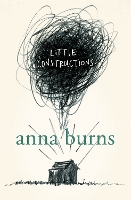 Book Cover for Little Constructions by Anna Burns