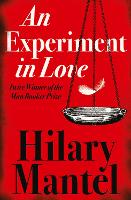 Book Cover for An Experiment in Love by Hilary Mantel