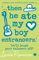 Book Cover for ‘… then he ate my boy entrancers.’ by Louise Rennison