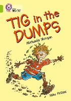 Book Cover for Tig in the Dumps by Michaela Morgan, Mike Phillips