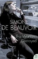 Book Cover for The Woman Destroyed by Simone de Beauvoir