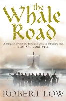 Book Cover for The Whale Road by Robert Low