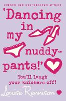 Book Cover for ‘Dancing in my nuddy-pants!’ by Louise Rennison