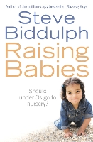 Book Cover for Raising Babies by Steve Biddulph