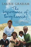 Book Cover for The Importance of Being Kennedy by Laurie Graham