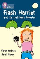 Book Cover for Flash Harriet and the Loch Ness Monster by Karen Wallace, Sarah Nayler