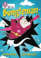 Book Cover for Bungleman by Jeremy Strong, Julian Mosedale