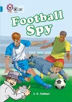 Book Cover for Football Spy by I. C. Tallent, Andy Keylock, Laszlo Veres