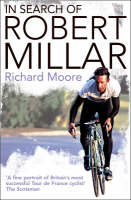 Book Cover for In Search of Robert Millar by Richard Moore