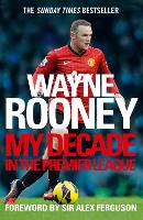 Book Cover for Wayne Rooney: My Decade in the Premier League by Wayne Rooney