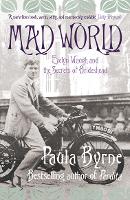 Book Cover for Mad World by Paula Byrne