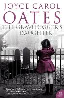 Book Cover for The Gravedigger’s Daughter by Joyce Carol Oates