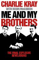 Book Cover for Me and My Brothers by Charlie Kray, Robin McGibbon
