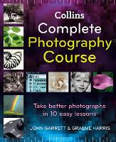 Book Cover for Collins Complete Photography Course by John Garrett, Graeme Harris