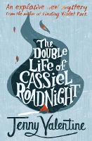 Book Cover for The Double Life of Cassiel Roadnight by Jenny Valentine