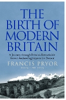Book Cover for The Birth of Modern Britain by Francis Pryor
