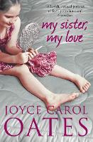 Book Cover for My Sister My Love by Joyce Carol Oates