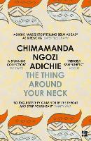 Book Cover for The Thing Around Your Neck by Chimamanda Ngozi Adichie