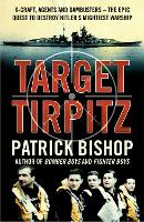 Book Cover for Target Tirpitz by Patrick Bishop