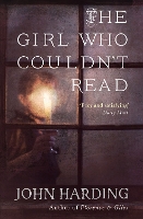 Book Cover for The Girl Who Couldn’t Read by John Harding