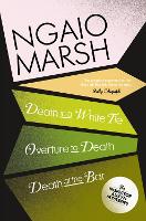 Book Cover for Death in a White Tie / Overture to Death / Death at the Bar by Ngaio Marsh