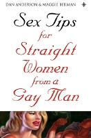 Book Cover for Sex Tips for Straight Women From a Gay Man by Dan Anderson, Maggie Berman