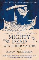 Book Cover for The Mighty Dead by Adam Nicolson