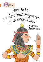 Book Cover for How to Be an Ancient Egyptian in 13 Easy Stages by Scoular Anderson