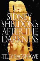 Book Cover for Sidney Sheldon’s After the Darkness by Sidney Sheldon, Tilly Bagshawe