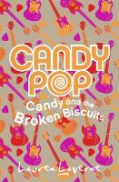 Book Cover for Candy and the Broken Biscuits by Lauren Laverne