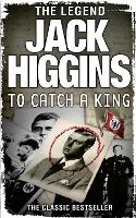 Book Cover for To Catch a King by Jack Higgins