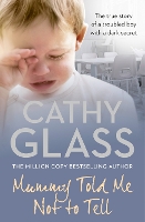 Book Cover for Mummy Told Me Not to Tell by Cathy Glass