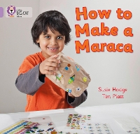 Book Cover for How to Make a Maraca! by Susie Hodge, Tim Platt