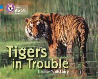 Book Cover for Tigers in Trouble by Louise Spilsbury