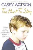 Book Cover for Too Hurt to Stay by Casey Watson