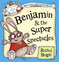 Book Cover for Benjamin and the Super Spectacles by Rachel Bright